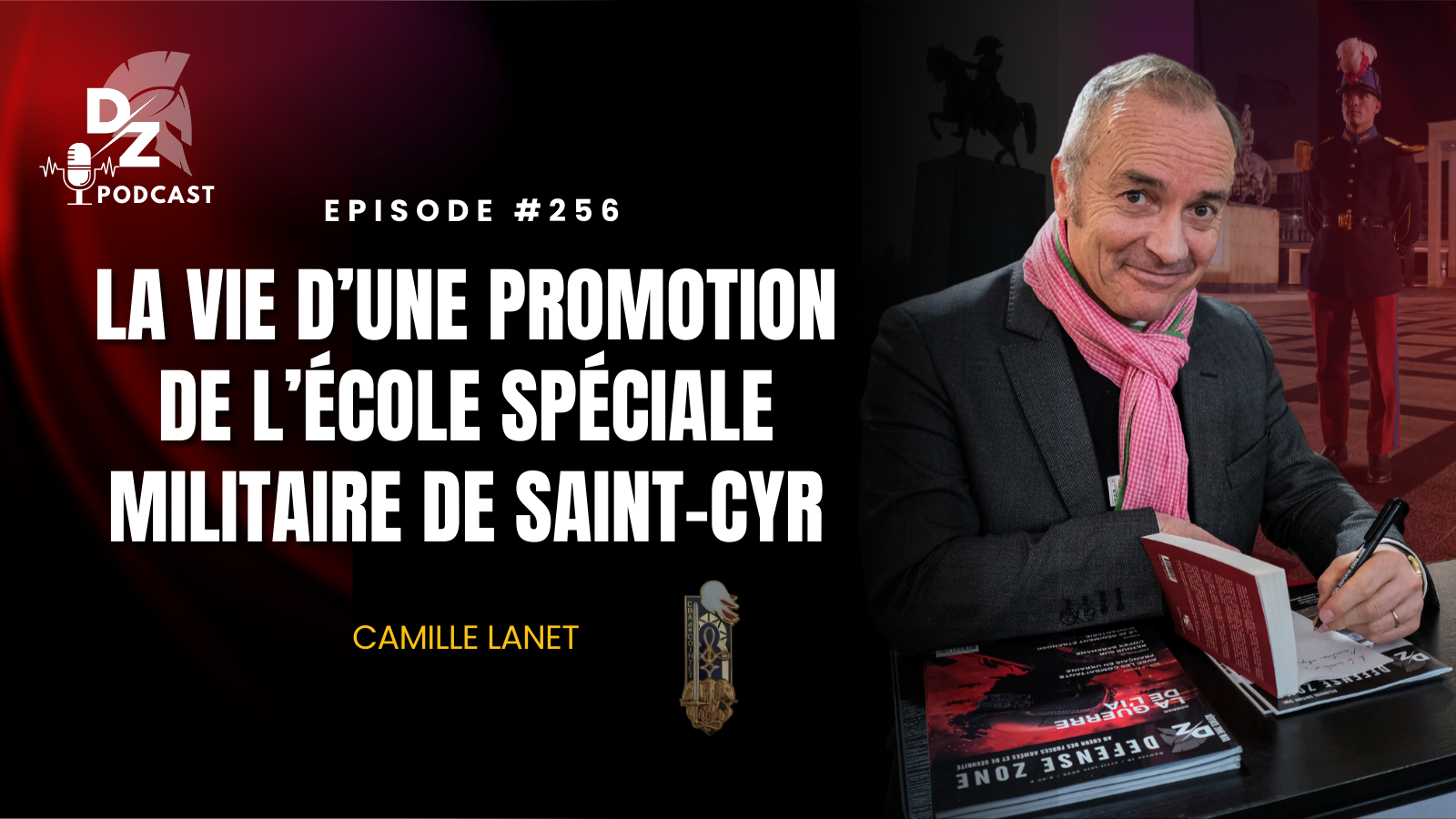 #256 – La vie d’une promotion de l&rsquo;école spéciale militaire de Saint-Cyr (avec Camille Lanet)