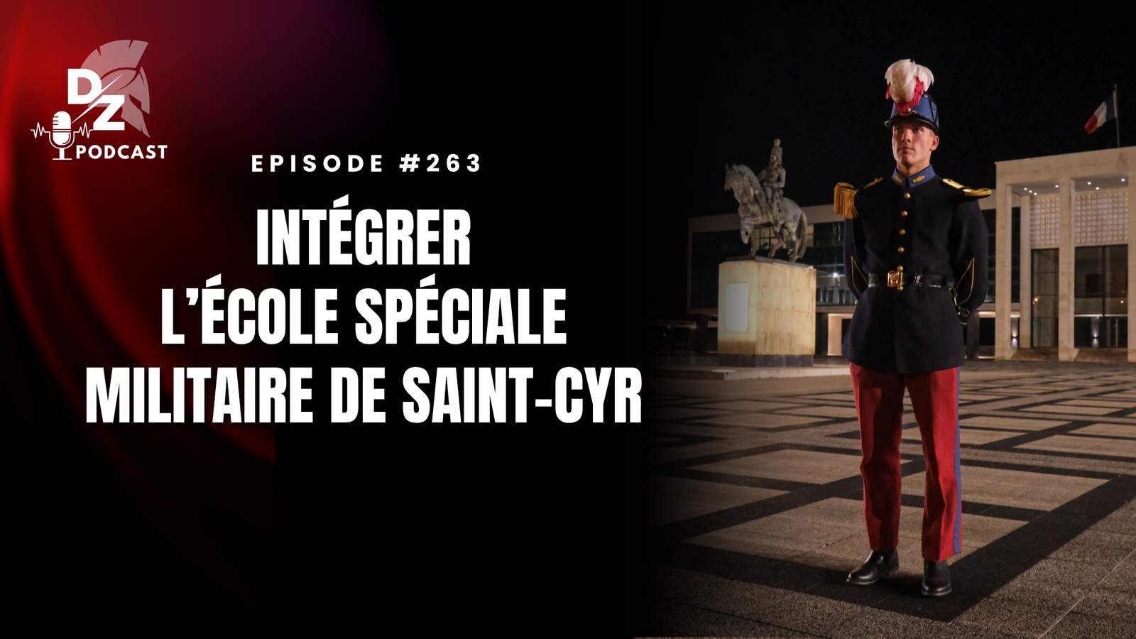 #263 – Intégrer l’école spéciale militaire de Saint-Cyr