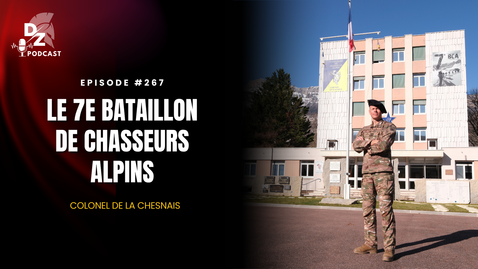 #267 – Le 7e Bataillon de Chasseurs Alpins (Colonel de la Chesnais)