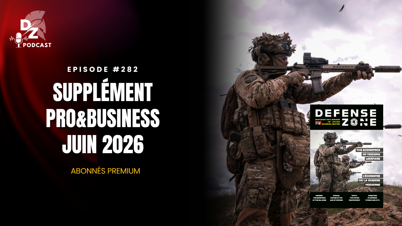 #282 – Supplément Pro & Business de juin 2026 : l&rsquo;économie de la guerre moderne