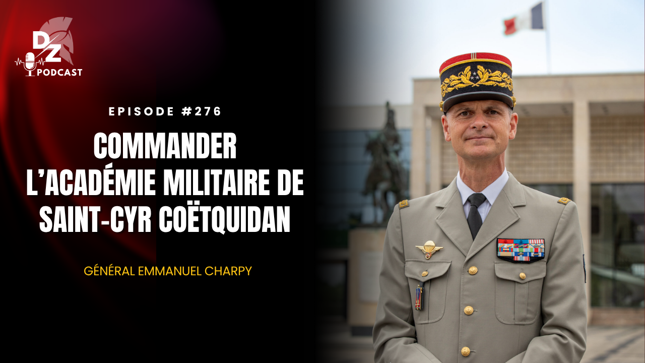 #276 – Commander l&rsquo;académie militaire de Saint-Cyr Coëtquidan (Général Charpy)