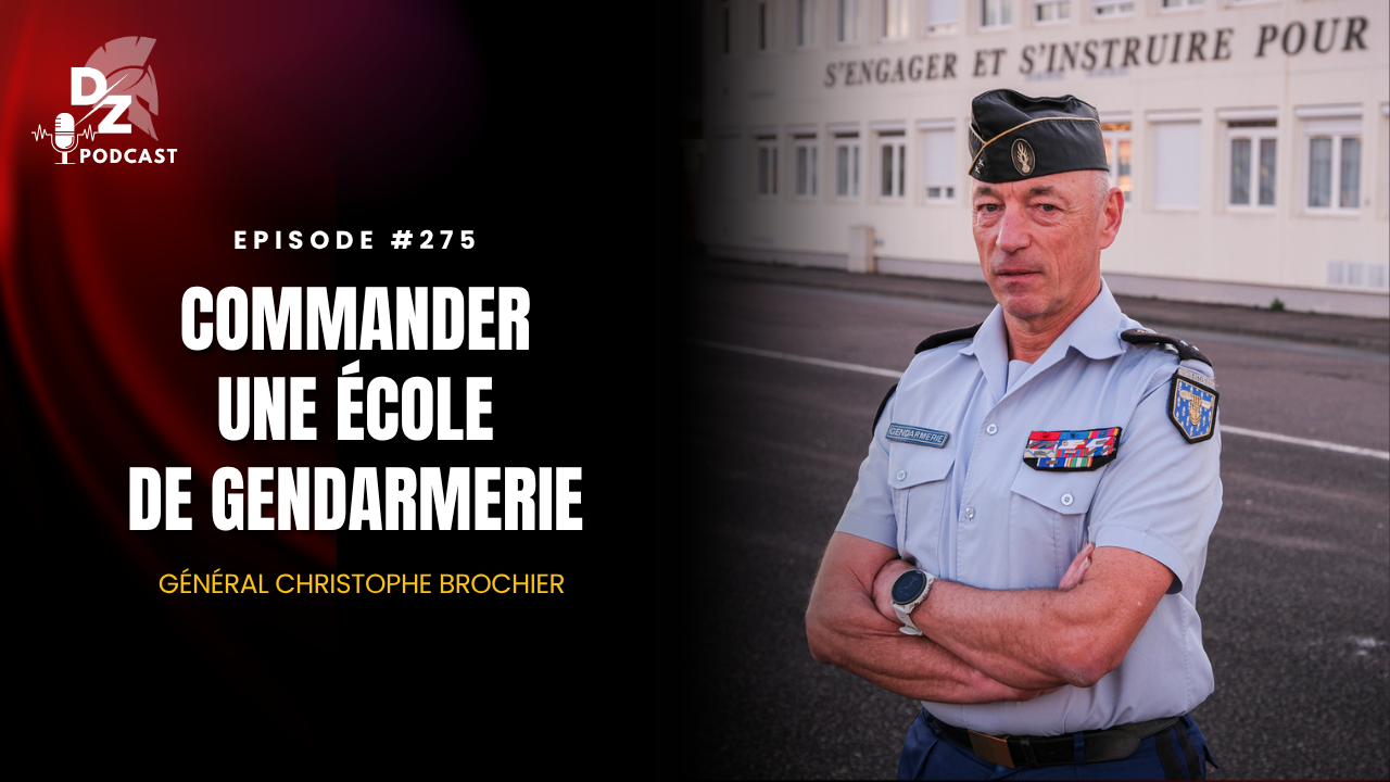 #275 – Commander une école de la gendarmerie nationale (Général Christophe Brochier)
