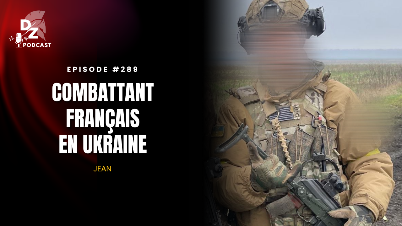 #289 – Jean, combattant français en Ukraine