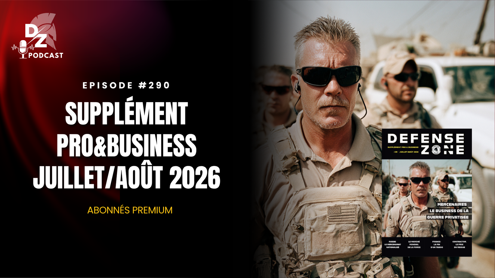 Supplément Pro & Business de juillet & août 2026 : mercenaires et business de la guerre privatisée